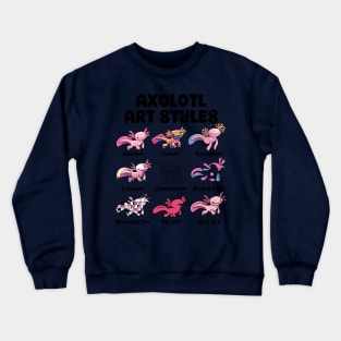 Axolotl Art Styles Crewneck Sweatshirt